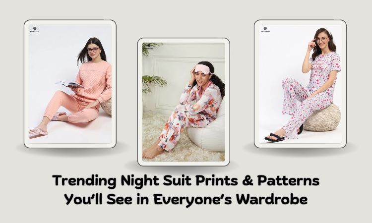 Trending Night Suit Prints & Patterns You’ll See in Everyone’s Wardrobe